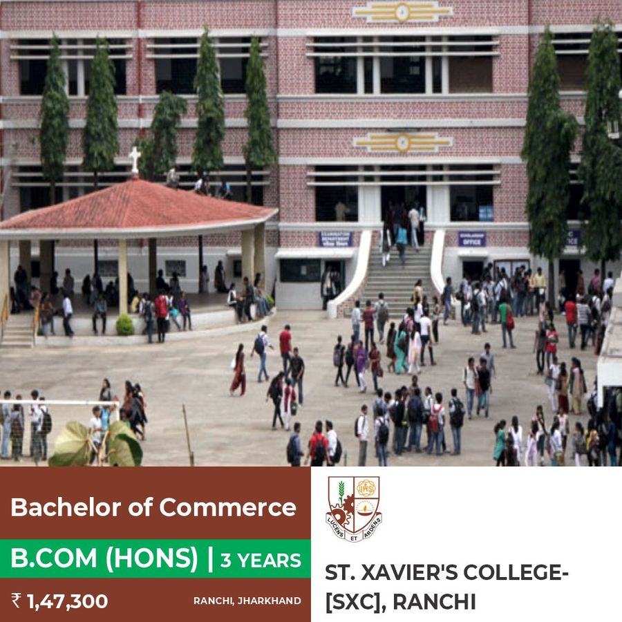 Bachelor of Commerce [B.Com] {Hons.} at St. Xavier'S College, Ranchi